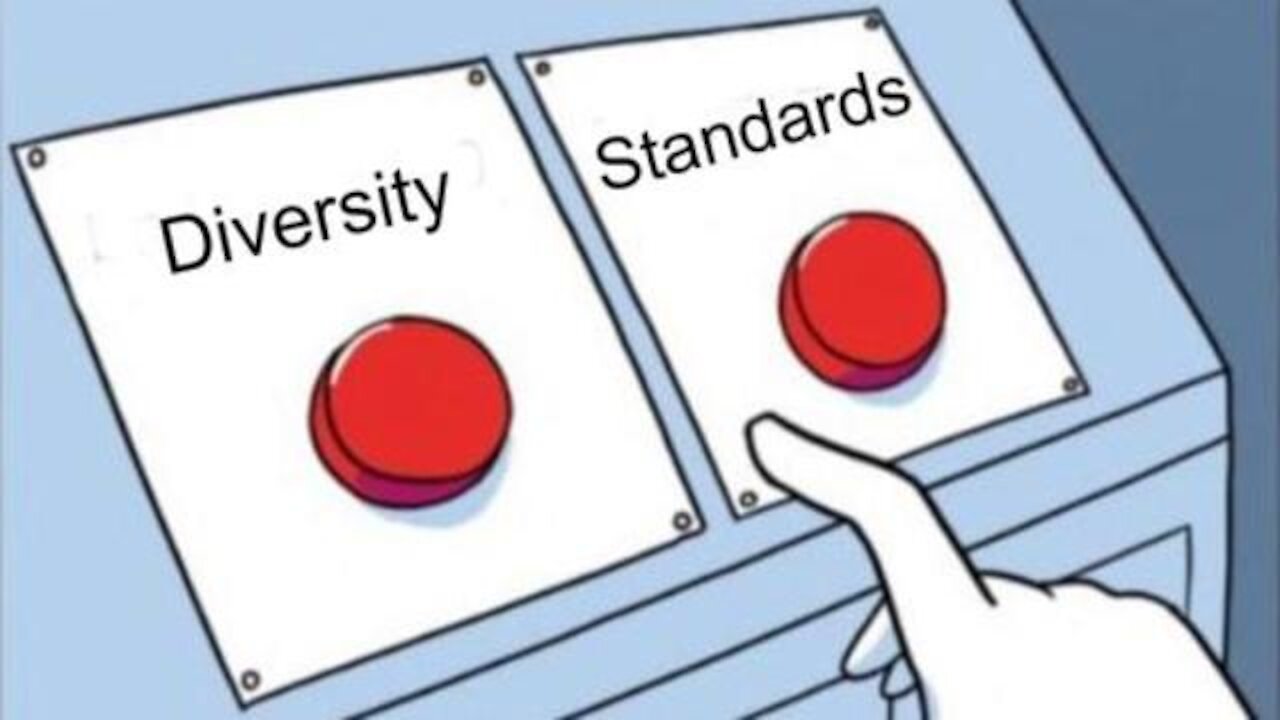 Diversity or Standards: You Can't Have Both