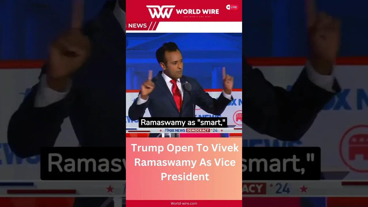 Trump Open To Vivek Ramaswamy As Vice President-World-Wire #shorts