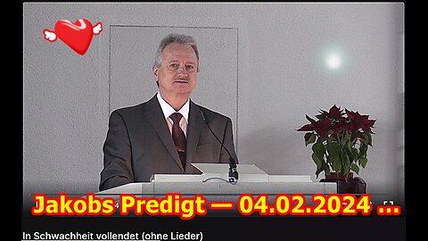 Heutige Predigt mit dem tollen Menschen/Pastor Jakob Tscharntke — 04.02.2024 …