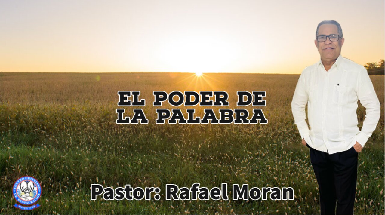 El Poder de la palabra || Pastor Rafael Moran