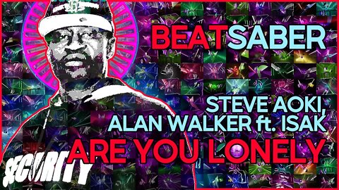 (beat saber) steve aoki, alan walker ft. isak - are you lonely [mapper: halcyon12]