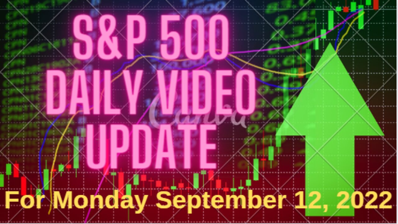 Daily Video Update for Monday September 12, 2022: Full Length