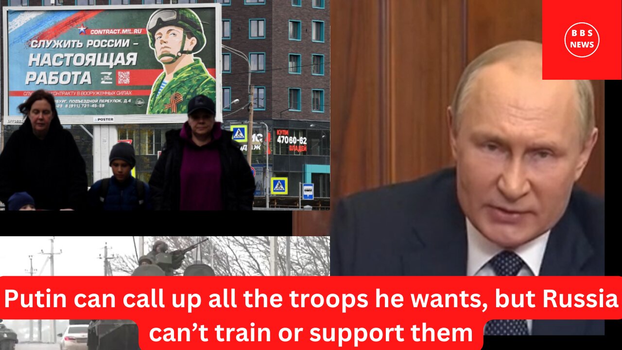 Putin can call up all the troops he wants, but Russia can’t train or support them