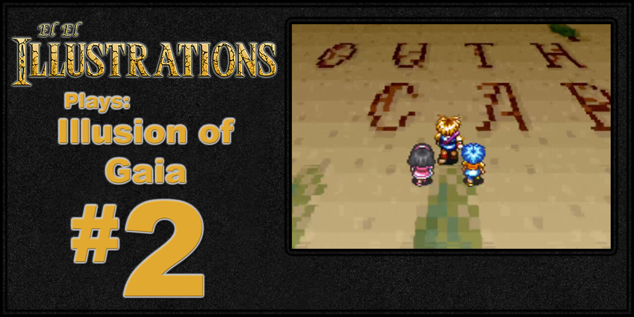 El El Plays Illusion of Gaia Episode 2: Release Your Inner Long-Hair-Buff-Guy