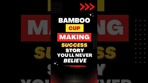 Bamboo Cup Success Story 🎍 #shorts #Bamboo cups making