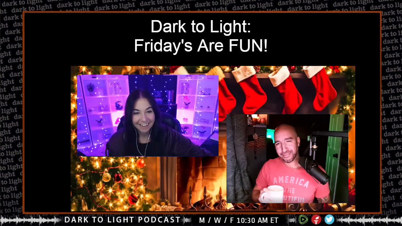 Dark to Light: Friday's Are FUN!