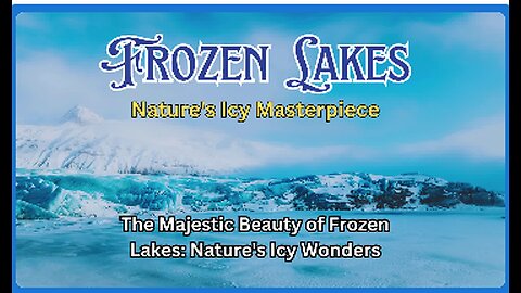 Frozen Lakes: Nature's Winter Wonderland