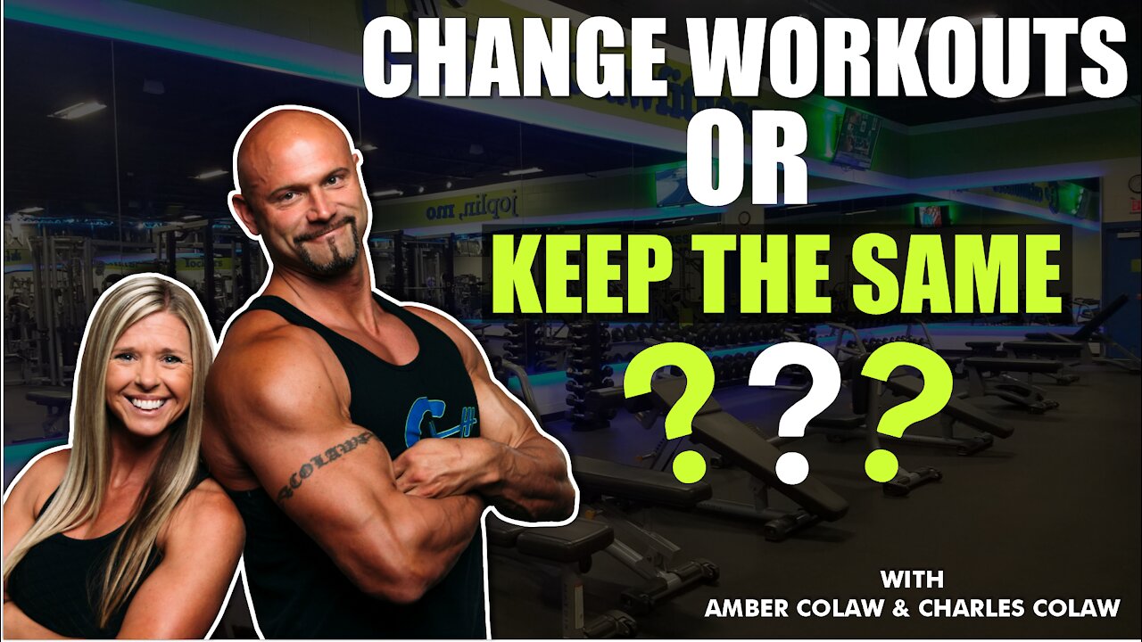 CHANGE WORKOUTS OR KEEP THE SAME❓❓ | COLAW FITNESS TIPS