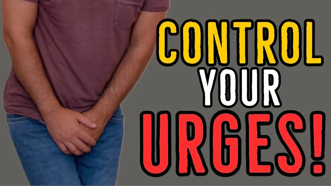 SEXUAL URGES || This Why You Don't Want To LOSE CONTROLβ - ππ’π©π ππ ππ¨π¦π§