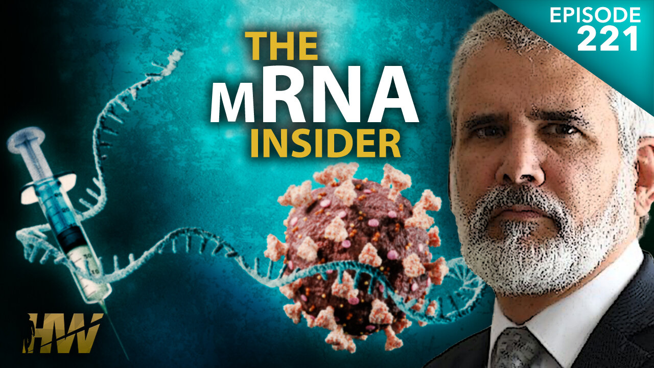 Episode 221: THE mRNA INSIDER