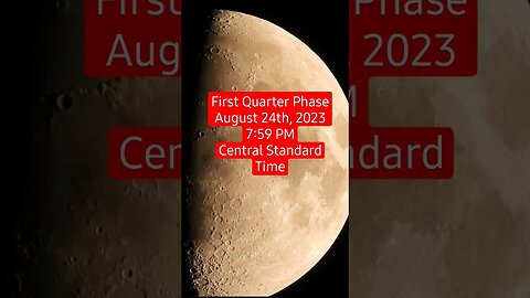 First Quarter Phase (Half Moon) August 24, 2023