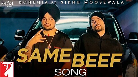 Same Beef Song | BOHEMIA | Ft. Sidhu Moose Wala | Byg Byrd