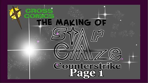 The Making of Star Gaze Counterstrike page 1 for Dark Conversation