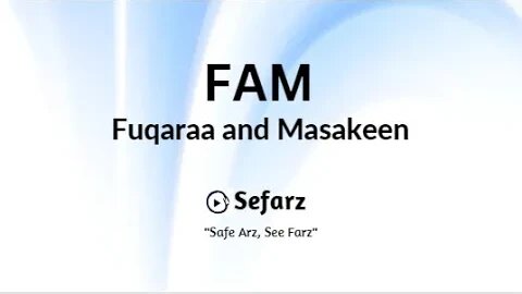 The introduction of FAM (Fuqara and Masakeen) and its benefits.