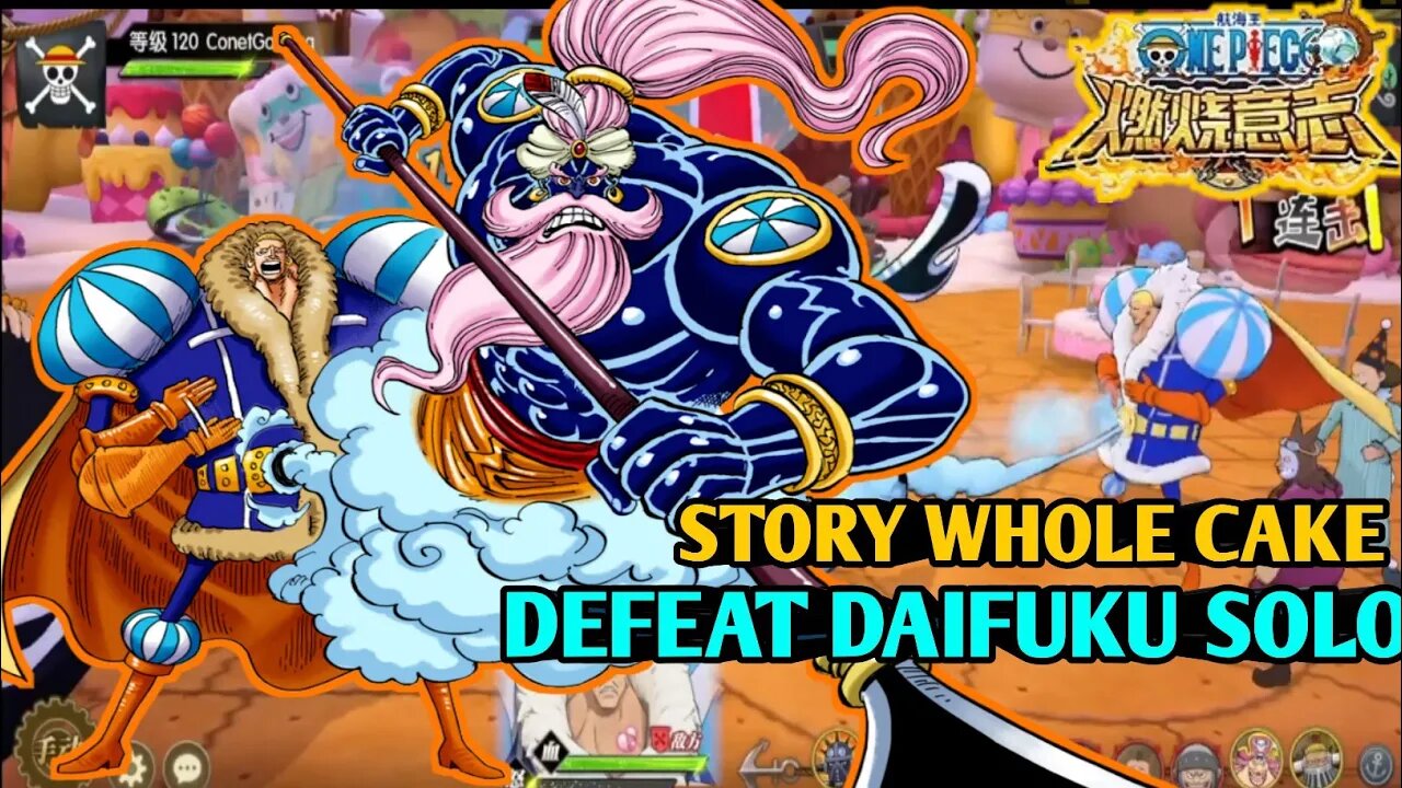 One Piece Burning Will "Story" Whole Cake | Tips Defeat Daifuku Solo