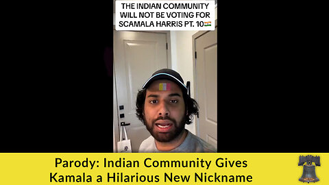 Parody: Indian Community Gives Kamala a Hilarious New Nickname