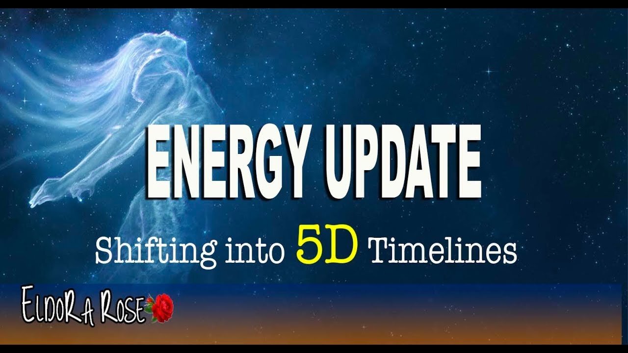 ENERGY UPDATE - Shifting into 5D TIMELINES