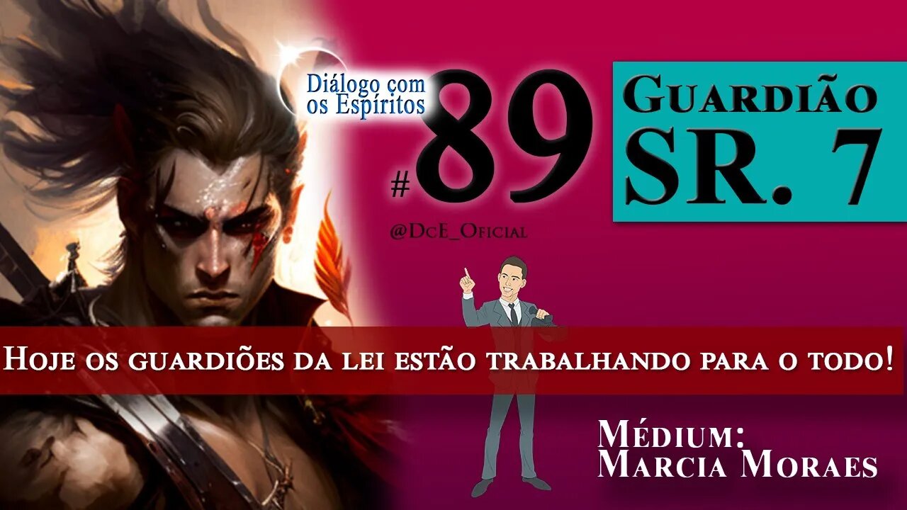 DcE 089 - Guardião Sr 7 Encruzilhadas - Erros e passado - O diálogo é sempre bom!