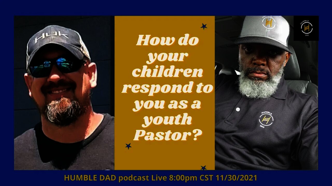 Humble Dad Episode 69: Johnny (How do your children respond to you as a youth Pastor?)