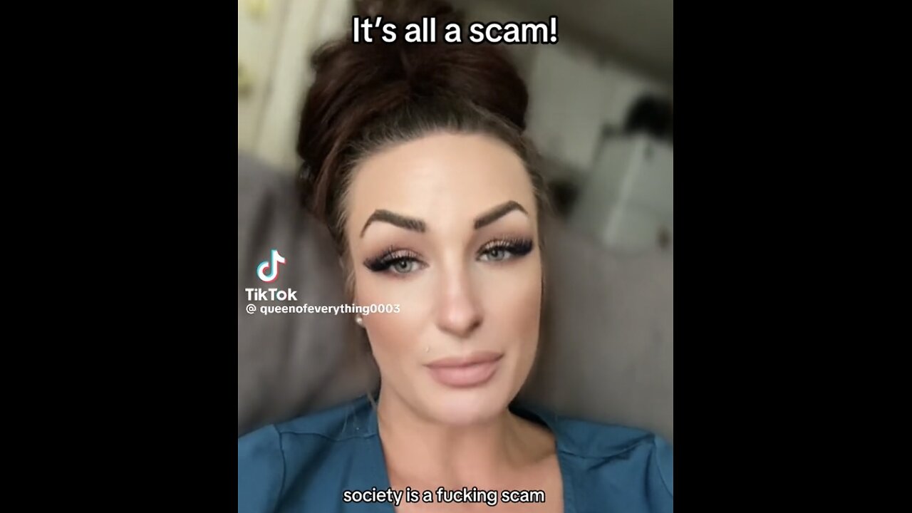 Society Is A Scam! QueenOfEverything