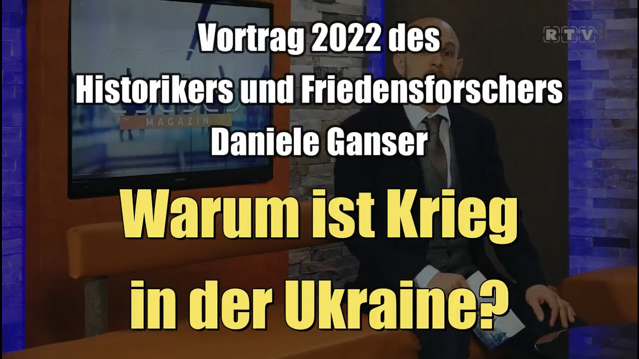 Daniele Ganser: Warum ist Krieg in der Ukraine? (Vortrag I 21.10.2022)