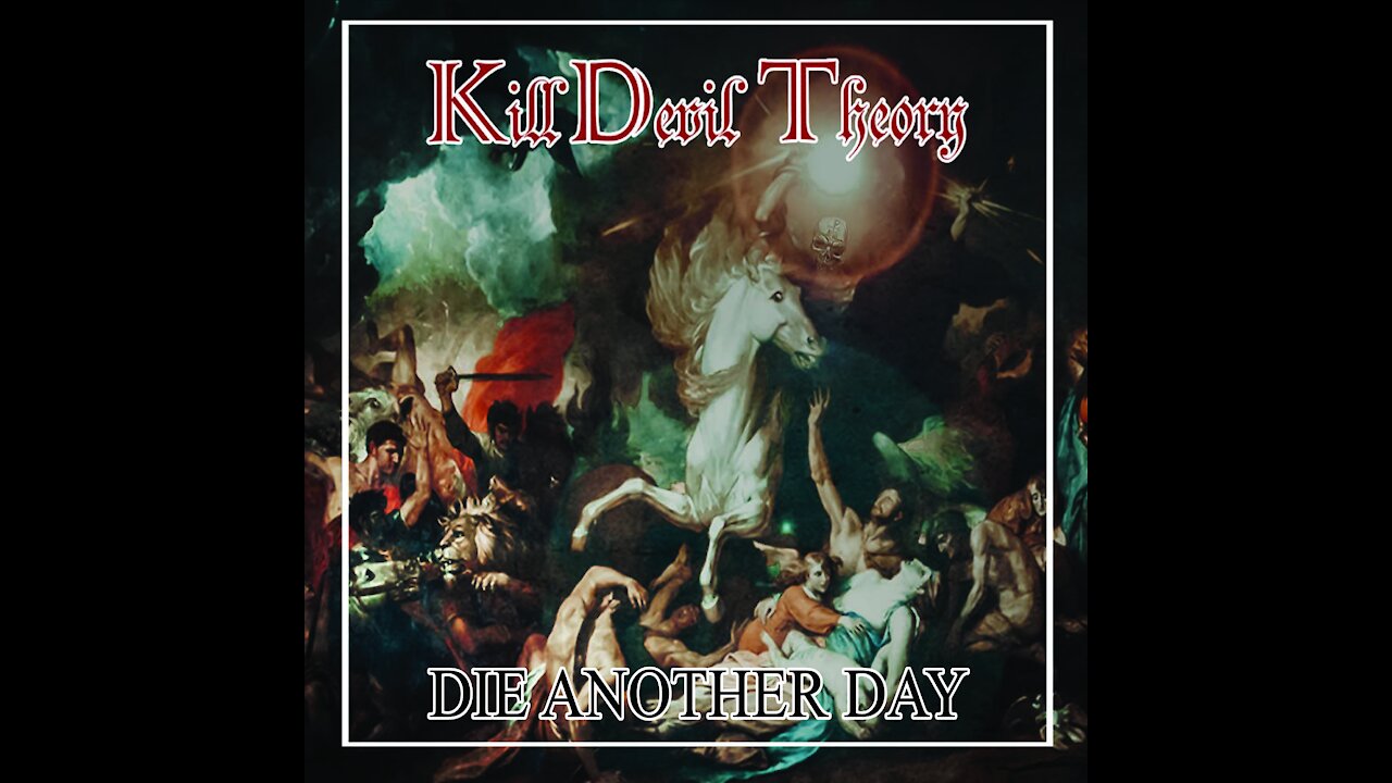 KillDevil Theory- Die Another Day (Official Audio)