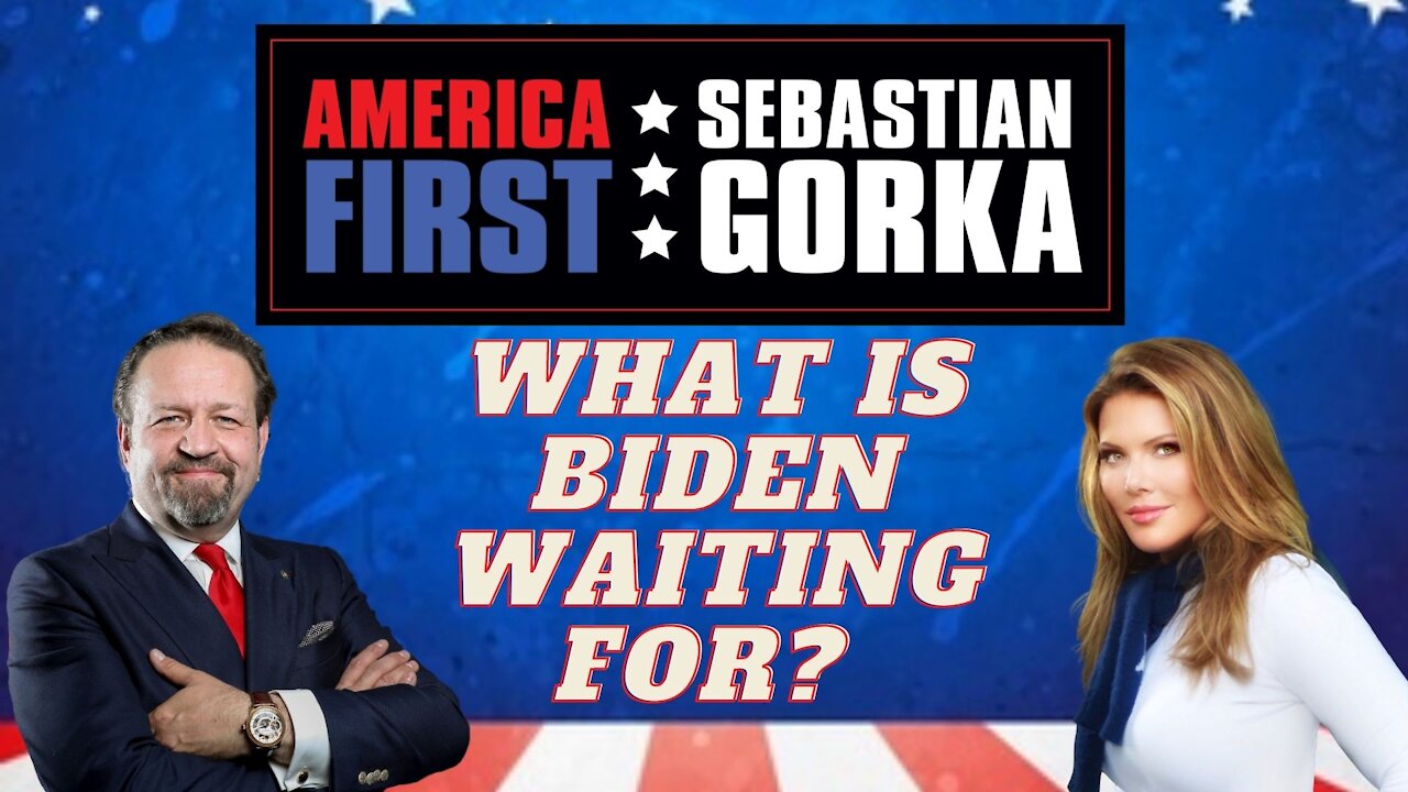 What is Biden waiting for? Trish Regan with Sebastian Gorka on AMERICA First