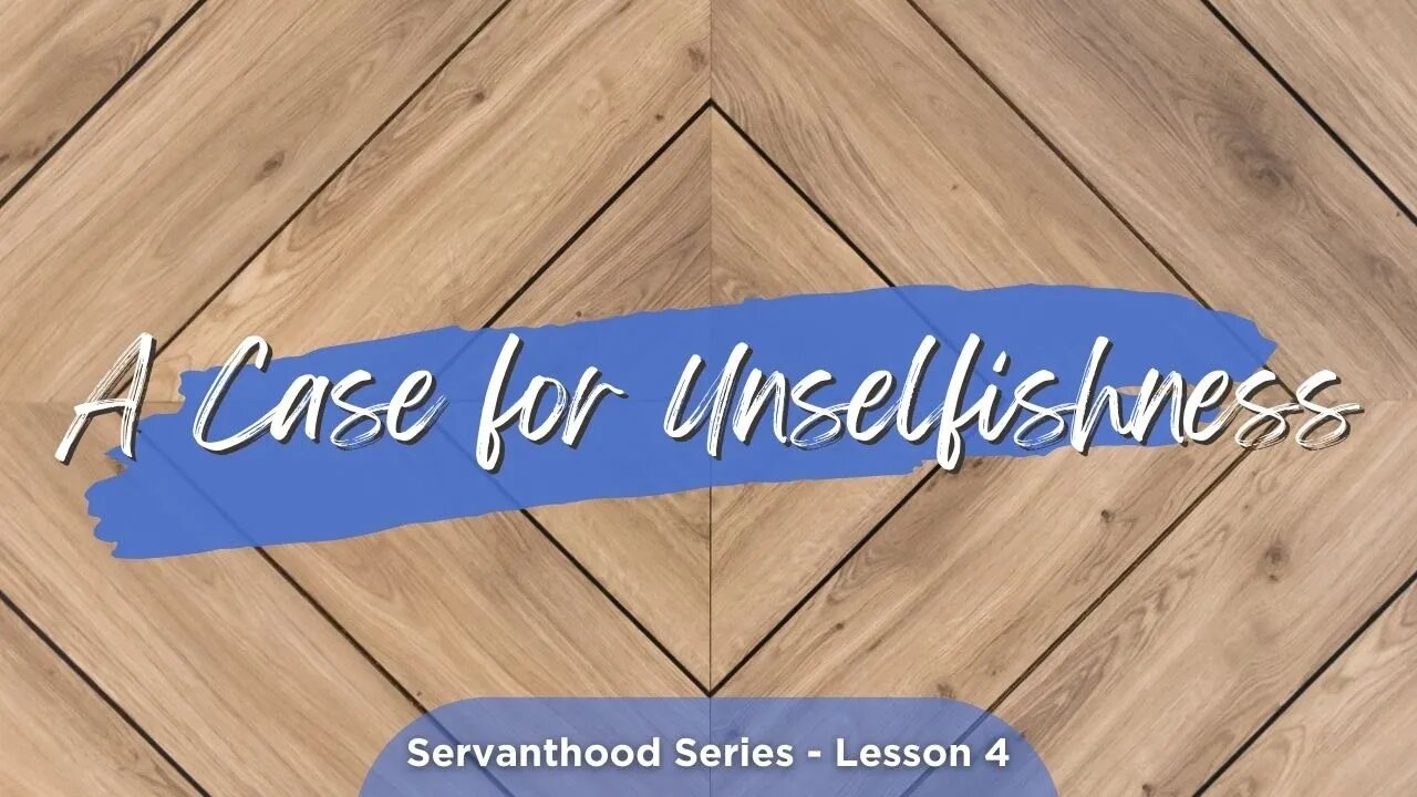 A Case For Unselfishness