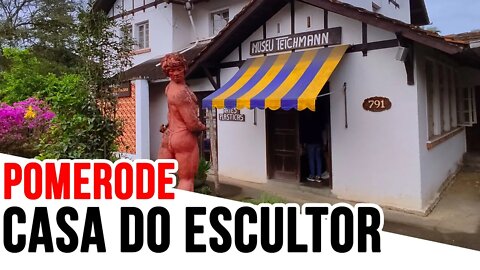 Casa do Escultor - Museu Ervin Curt Teichmann - Pomerode