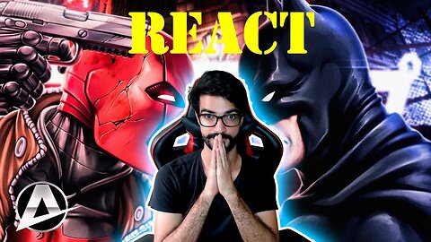 YERIK REACT - ♪ Batman e Capuz Vermelho | Pai e Filho | AniRap e Okabe