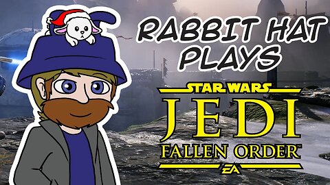 What mess have I found myself into? Pt2 - Rabbit Hat Plays - Star Wars Jedi Fallen Order