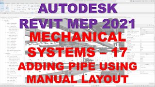 Autodesk Revit MEP 2021 - MECHANICAL SYSTEMS - ADDING PIPE USING MANUAL LAYOUT