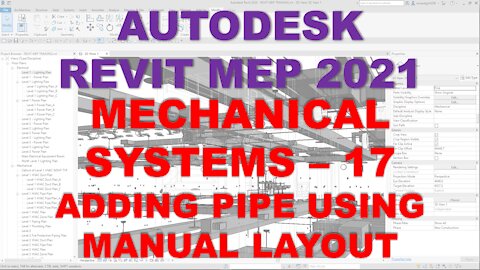 Autodesk Revit MEP 2021 - MECHANICAL SYSTEMS - ADDING PIPE USING MANUAL LAYOUT