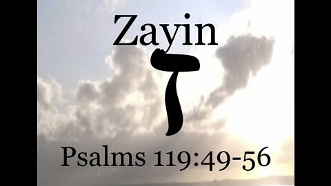 ZAYIN: Psalms 119:49-56