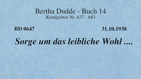 BD 0647 - SORGE UM DAS LEIBLICHE WOHL ....