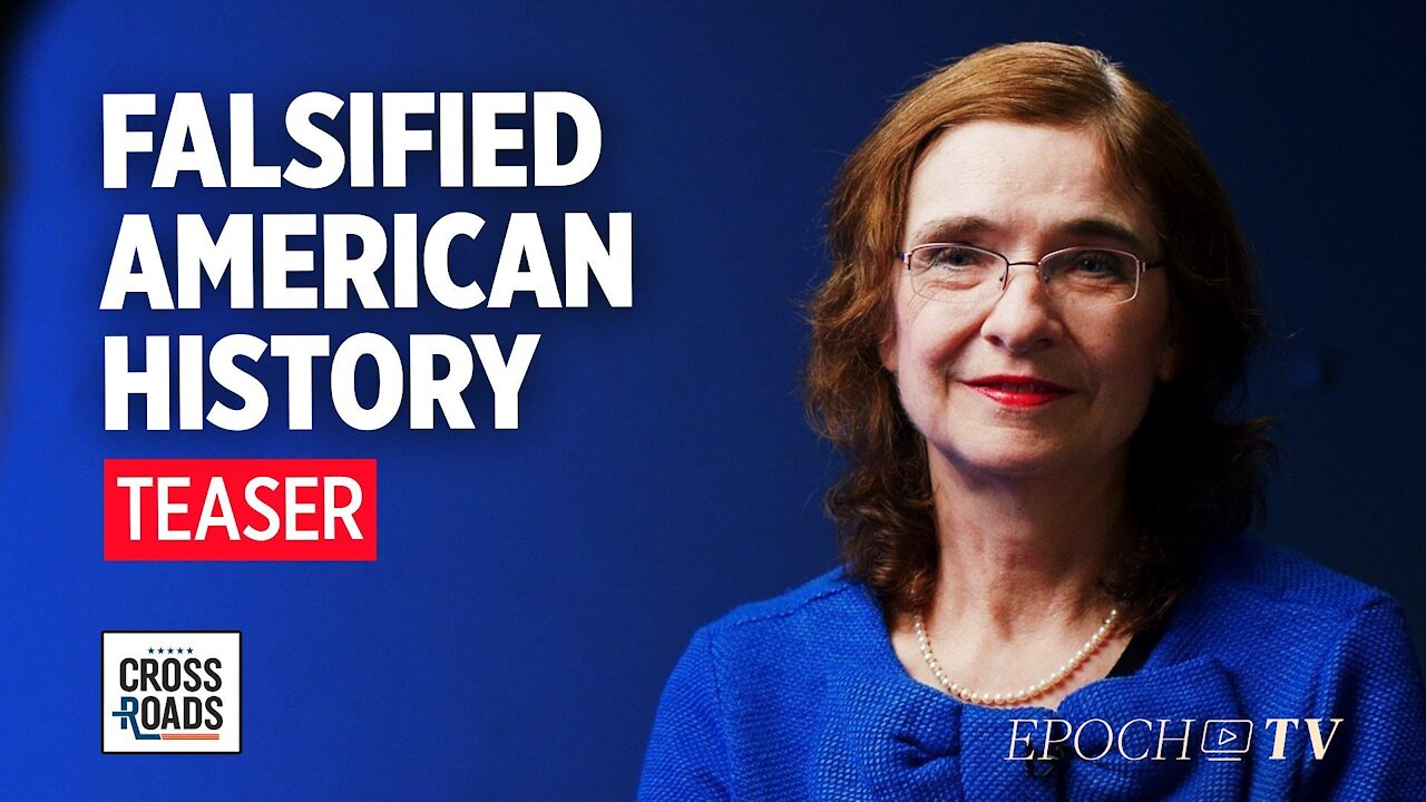 Teaser: American History Is Being Falsified for Political Narratives: Interview With Dr. Mary Grabar