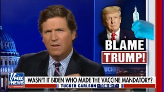 Tucker Carlson: Democrats Trying To Shift Vaxx Blame To Donald Trump!