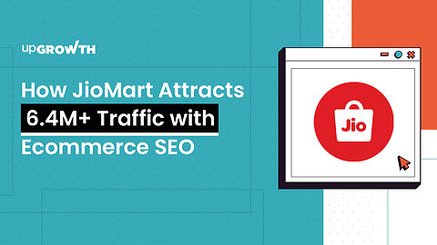 Jiomart Ecommerce SEO: Proven Tactics to Drive Sales and Traffic