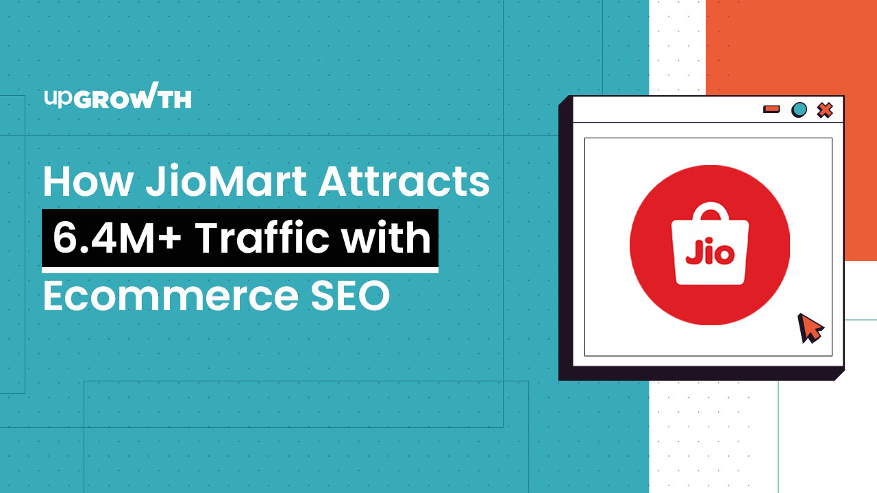 Jiomart Ecommerce SEO: Proven Tactics to Drive Sales and Traffic