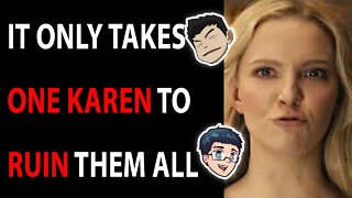 One Karen To RUIN Them All!