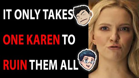 One Karen To RUIN Them All!