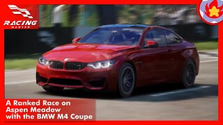 A Ranked Race on Aspen Meadow with the BMW M4 Coupe | Racing Master