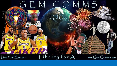 GemComms w/Q'd Up: LIBERTY FOR ALL