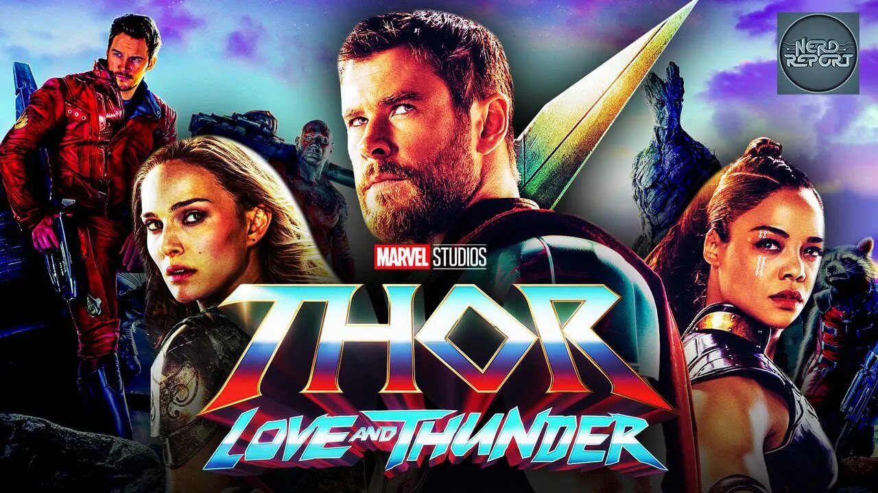 Thor: Love and Thunder Trailer Update - Nerd Report Live!