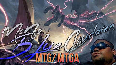 [-LIVE STREAM-]~ CLOUDAVEN- MTG {BLUE CONTROL}~ 5/16/22