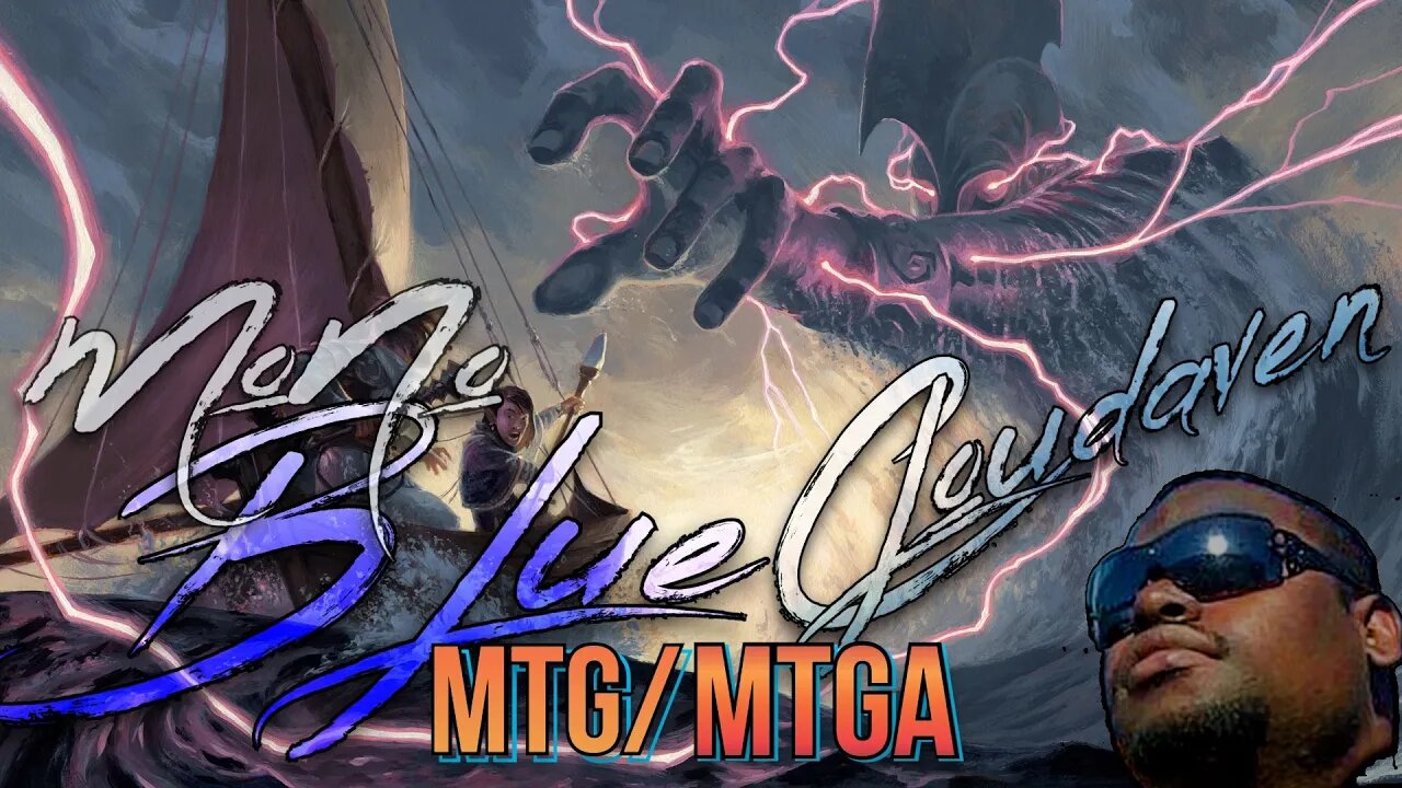 [-LIVE STREAM-]~ CLOUDAVEN- MTG {BLUE CONTROL}~ 5/16/22