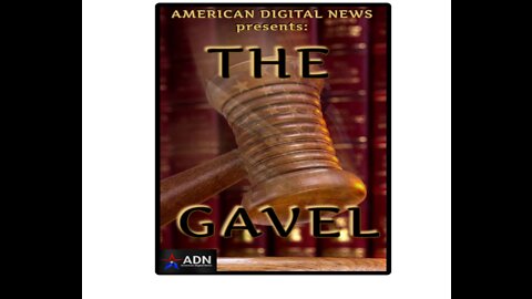 ADN Presents: The GAVEL - Precedent Cases