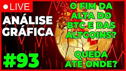 ANÁLISE CRIPTO #93 - ATÉ ONDE VAI ESSA QUEDA? FIM DA ALTA?? - #bitcoin #eth #criptomoedasaovivo