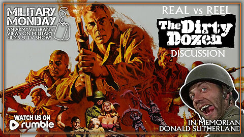 Military Monday | THE DIRTY DOZEN (1967) In Memoriam Donald Sutherland