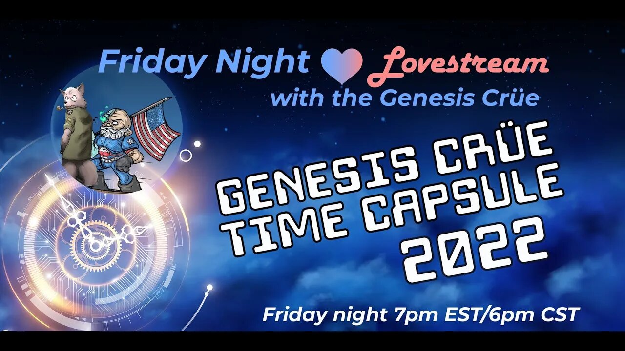 Friday Night LoveStream with the Genesis Crüe: The GC Time Capsule Episode!